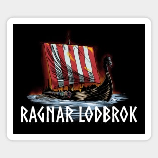 Ragnar Lodbrok - Medieval Viking History - Dragon Ship Magnet